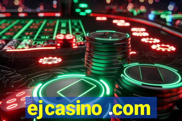 ejcasino .com